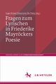 Fragen zum Lyrischen in Friederike Mayrckers Poesie, 
