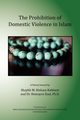 The Prohibition of Domestic Violence in Islam, Kabbani Muhammad Hisham
