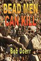 Dead Men Can Kill, Doerr Bob