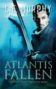 Atlantis Fallen, Murphy C.E.