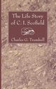The Life Story of C. I. Scofield, Trumbull Charles G.