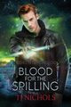 Blood for the Spilling, Nichols T J
