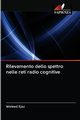 Rilevamento dello spettro nelle reti radio cognitive, Ejaz Waleed