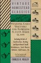 Starting Early Vegetable and Flowering Plants Under Glass - Including Details of Construction, Heating and Operation of Small Greenhouses, Sash-Houses, Hotbeds, Cold Frames, Etc - For the Amateur and Commercial Grower, Nissley Charles H.