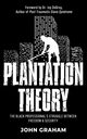 Plantation Theory, Graham John