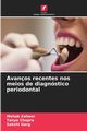 Avanos recentes nos meios de diagnstico periodontal, Zahoor Mehak