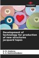 Development of technology for production of new structures jacquard tapes, Uzakova U. R.