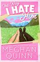 The Way I Hate Him, Quinn Meghan