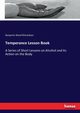 Temperance Lesson Book, Richardson Benjamin Ward
