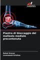 Piastra di bloccaggio del malleolo mediale precontenuta, Grover Rahul