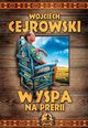 Wyspa na prerii, Cejrowski Wojciech