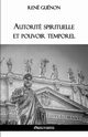 Autorit spirituelle et pouvoir temporel, Gunon Ren