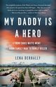 My Daddy is a Hero, Derhally Lena
