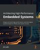 Architecting High-Performance Embedded Systems, Ledin Jim