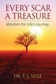 Every Scar a Treasure, Wise Terry S
