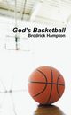 God's Basketball, Brodrick Hampton Hampton