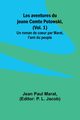 Les aventures du jeune Comte Potowski, (Vol. 1); Un roman de coeur par Marat, l'ami du peuple, Paul Marat Jean