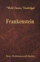 Frankenstein (World Classics, Unabridged), Shelley Mary Wollstonecraft