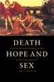 Death, Hope and Sex, Chisholm James S.