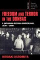 Freedom and Terror in the Donbas, Kuromiya Hiroaki