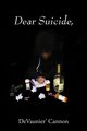 Dear Suicide,, Cannon DeVaunier'
