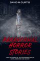 PARANORMAL HORROR STORIES, CURTIS DAVID  M