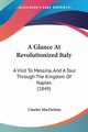 A Glance At Revolutionized Italy, MacFarlane Charles