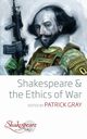 Shakespeare and the Ethics of War, 