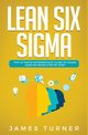 Lean Six Sigma, Turner James