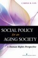 Social Policy for an Aging Society, Cox Carole B. PhD