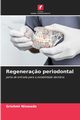Regenera?o periodontal, Niswade Grishmi