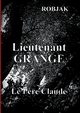 Lieutenant Grange  -  Le P?re Claude, Robjak