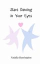 Stars Dancing in Your Eyes, Harrington Natalia