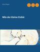 Nilo der kleine Eisbr, Pieper Nina