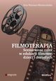 Filmoterapia scenariusze zaj w edukacji filmowej dzieci i dorosych, Warmuz-Warmuziska Ewa