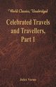 Celebrated Travels and Travellers, Verne Jules