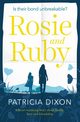 Rosie and Ruby, Dixon Patricia