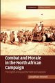 Combat and Morale in the North African             Campaign, Fennell Jonathan