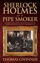 Sherlock Holmes As A Pipe Smoker, Gwinner Thomas
