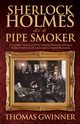 Sherlock Holmes As A Pipe Smoker, Gwinner Thomas