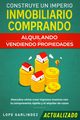 Construye un imperio inmobiliario comprando, alquilando y/o vendiendo propiedades (actualizado), Garlindez Lope