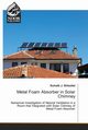 Metal Foam Absorber in Solar Chimney, J. Shbailat Suhaib