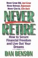 Never Retire, Benson Dan