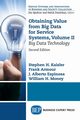 Obtaining Value from Big Data for Service Systems, Volume II, Kaisler Stephen H.
