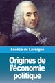 Origines de l'conomie politique, de Lavergne Lonce