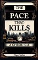 The Pace That Kills A Chronicle, Saltus Edgar
