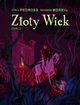 Zoty wiek. Cz 2, Moreil Roxanne, Pedrosa Cyril