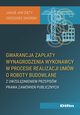 Gwarancja zapaty wynagrodzenia wykonawcy w procesie realizacji umw o roboty budowlane, Zity Jakub Jan, Sikorski Grzegorz