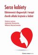 Serce kobiety, Olszanecka Agnieszka, Wojciechowska Wiktoria