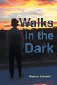 Walks in the Dark, Campisi Michael